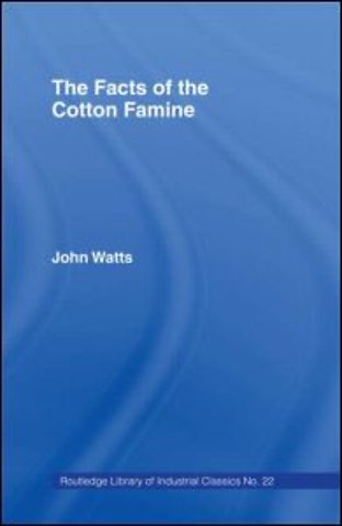 Facts of the Cotton Famine