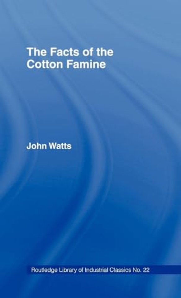 Facts of the Cotton Famine