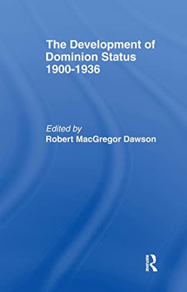 Development of Dominion Status 1900-1936