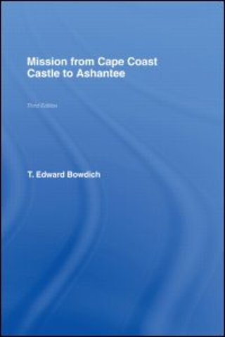 Mission from Cape Coast Castle to Ashantee (1819)