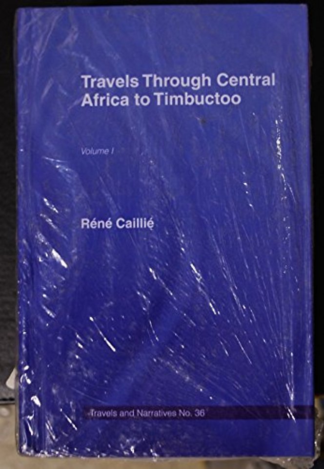 Travels Through Central Africa to Timbuctoo and Across the Great Desert to Morocco, 1824-28