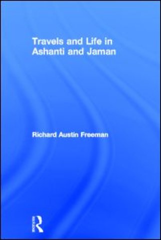 Travels and Life in Ashanti and Jaman