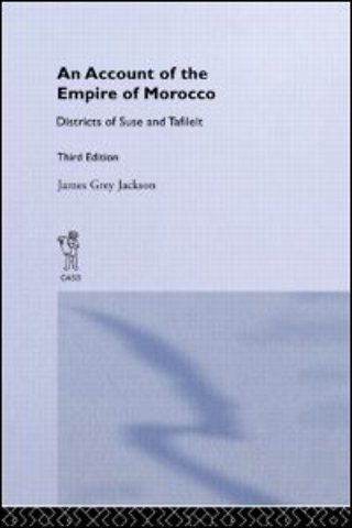 Account of the Empire of Morocco and the Districts of Suse and Tafilelt