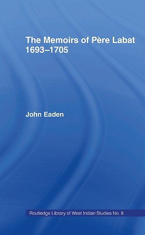 Memoirs of Pere Labat, 1693-1705