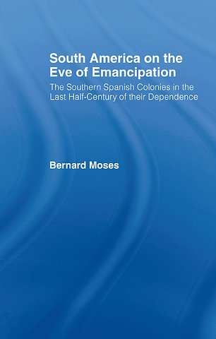 South America on the Eve of Emancipation