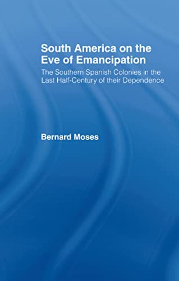 South America on the Eve of Emancipation