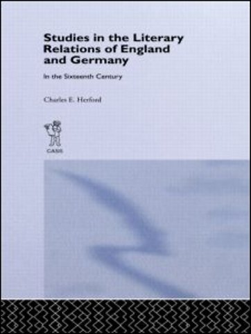 Studies in the Literary Relations of England and Germany in the Sixteenth Century