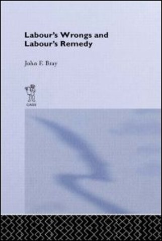 Labour's Wrongs and Labour's Remedy