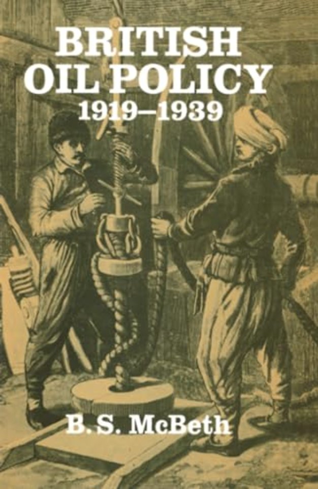 British Oil Policy 1919-1939