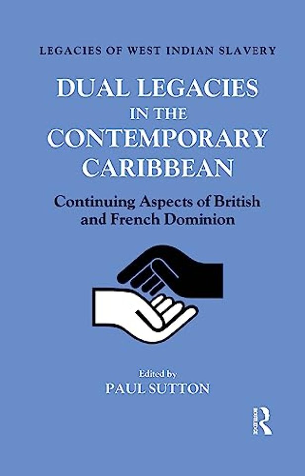 Dual Legacies in the Contemporary Caribbean