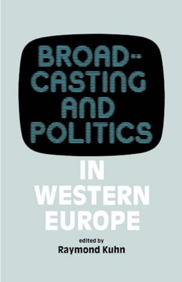 Broadcasting and Politics in Western Europe