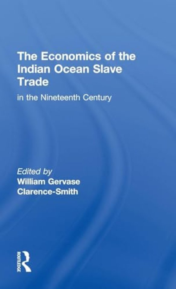 Economics of the Indian Ocean Slave Trade in the Nineteenth Century