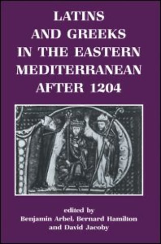 Latins and Greeks in the Eastern Mediterranean After 1204