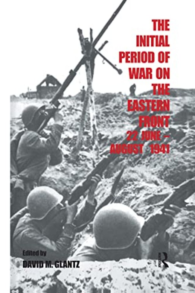 Initial Period of War on the Eastern Front, 22 June - August 1941