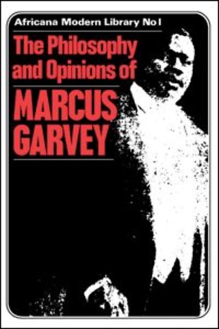 More Philosophy and Opinions of Marcus Garvey