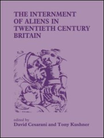 Internment of Aliens in Twentieth Century Britain