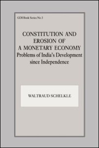 Constitution and Erosion of a Monetary Economy