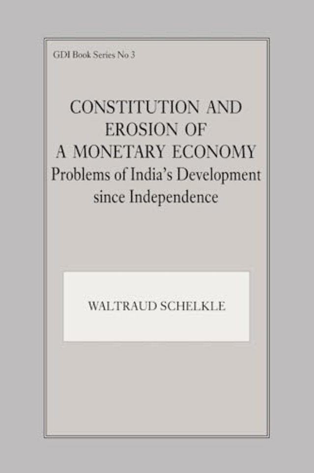 Constitution and Erosion of a Monetary Economy