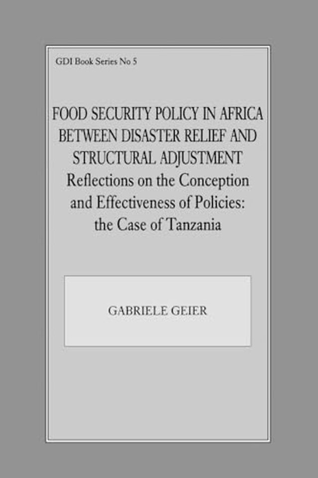 Food Security Policy in Africa Between Disaster Relief and Structural Adjustment