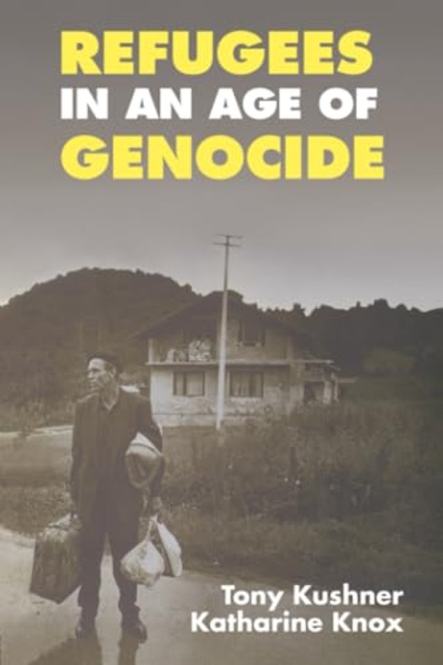 Refugees in an Age of Genocide
