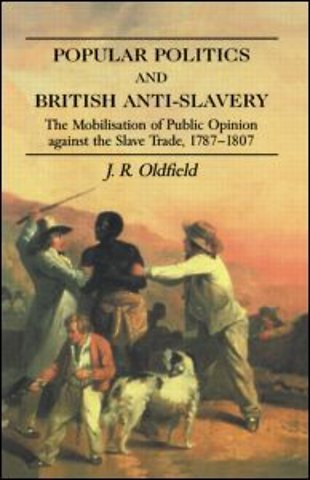 Popular Politics and British Anti-Slavery