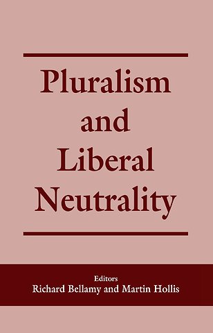 Pluralism and Liberal Neutrality