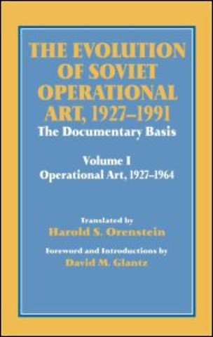 Evolution of Soviet Operational Art, 1927-1991