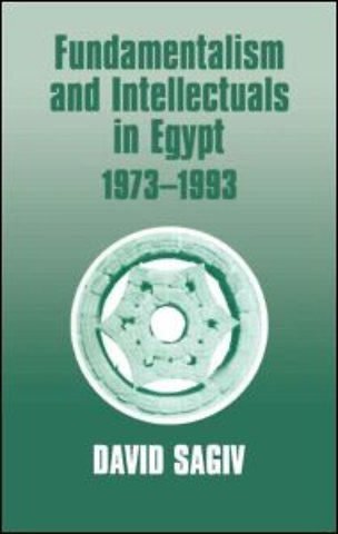 Fundamentalism and Intellectuals in Egypt, 1973-1993