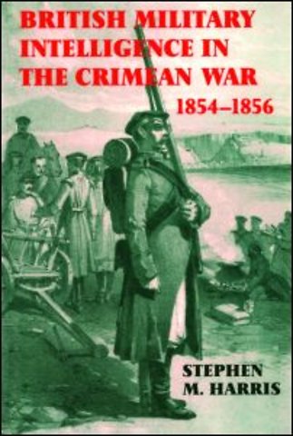 British Military Intelligence in the Crimean War, 1854-1856