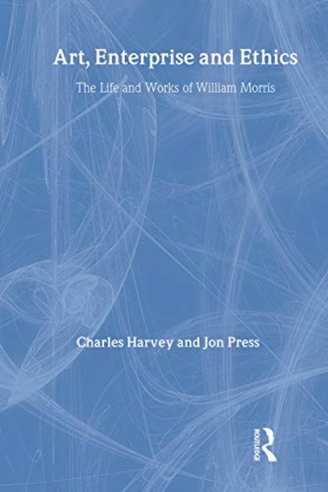 Art, Enterprise and Ethics: Essays on the Life and Work of William Morris
