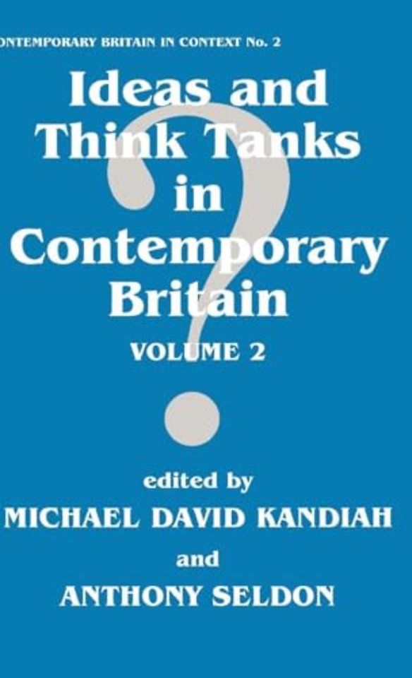 Ideas and Think Tanks in Contemporary Britain