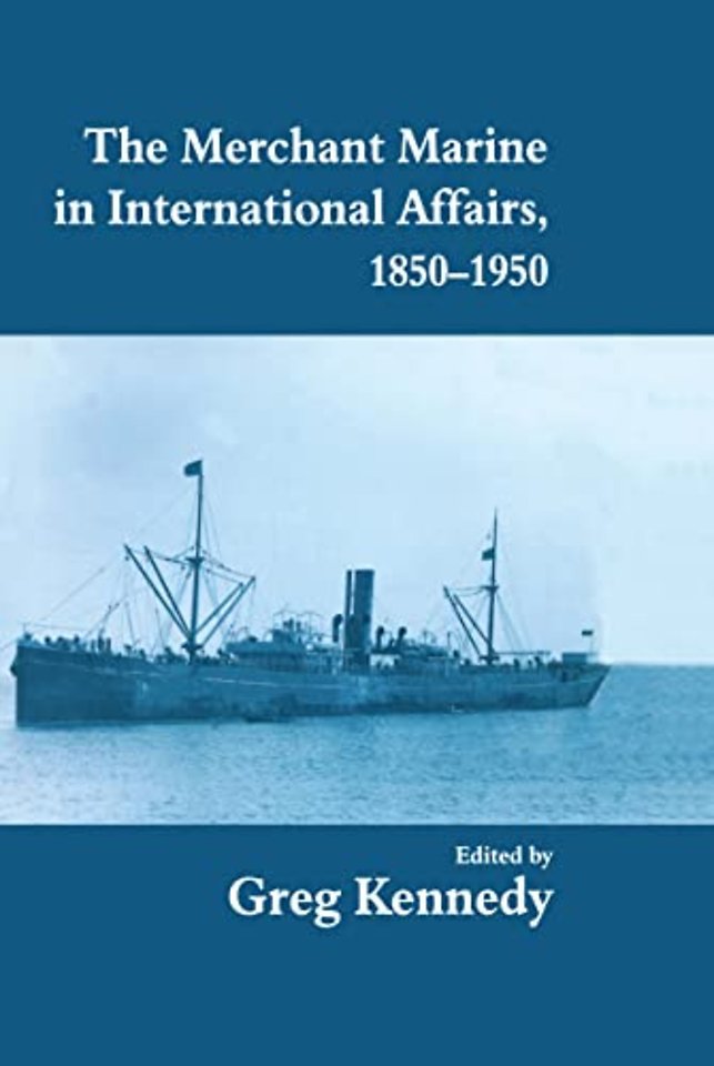 Merchant Marine in International Affairs, 1850-1950