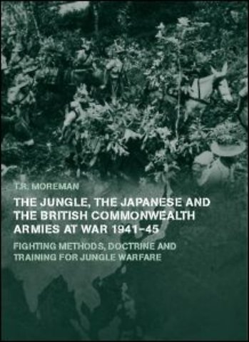 Jungle, Japanese and the British Commonwealth Armies at War, 1941-45