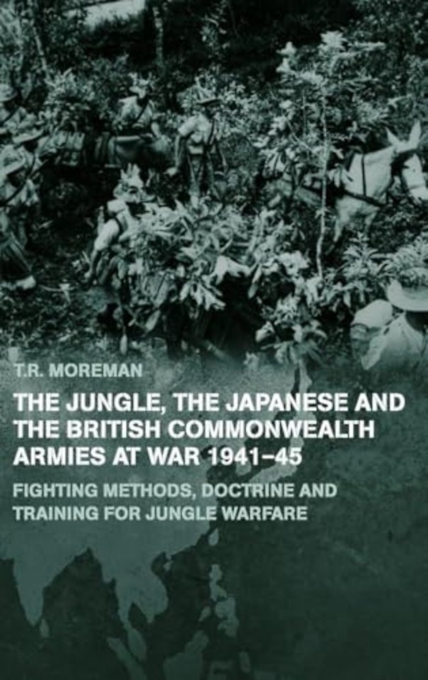 Jungle, Japanese and the British Commonwealth Armies at War, 1941-45