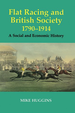 Flat Racing and British Society, 1790-1914