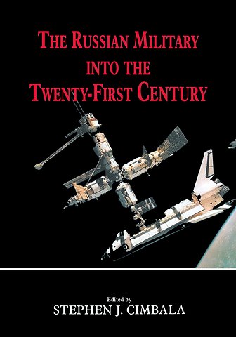 Russian Military into the 21st Century