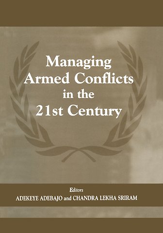 Managing Armed Conflicts in the 21st Century