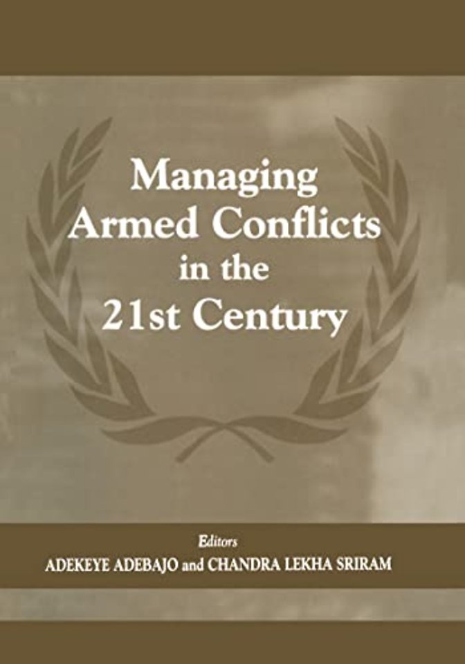 Managing Armed Conflicts in the 21st Century