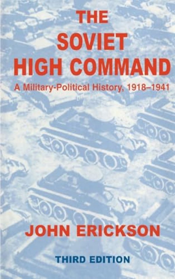 Soviet High Command: a Military-political History, 1918-1941