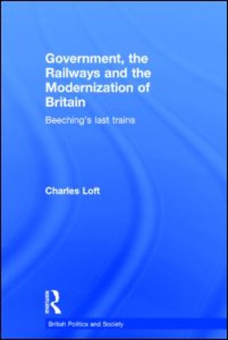 Government, the Railways and the Modernization of Britain
