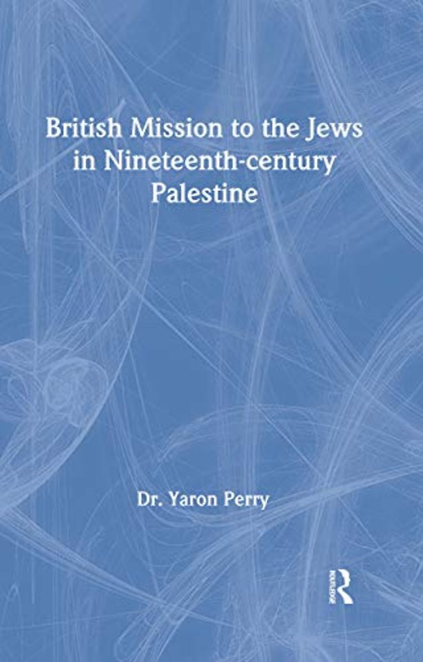 British Mission to the Jews in Nineteenth-century Palestine
