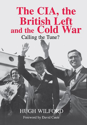 CIA, the British Left and the Cold War