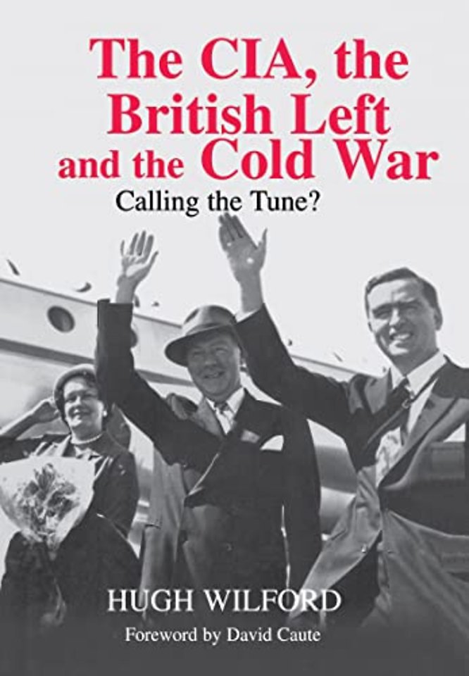 CIA, the British Left and the Cold War