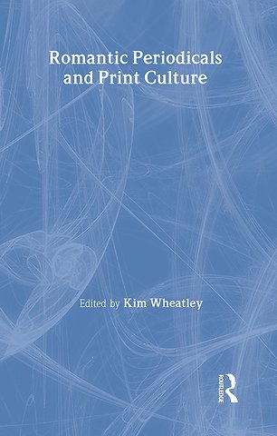 Romantic Periodicals and Print Culture