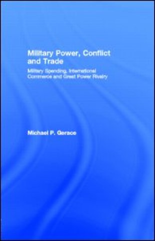 Military Power, Conflict and Trade