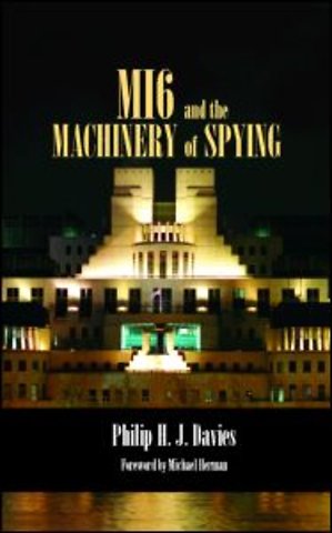 MI6 and the Machinery of Spying