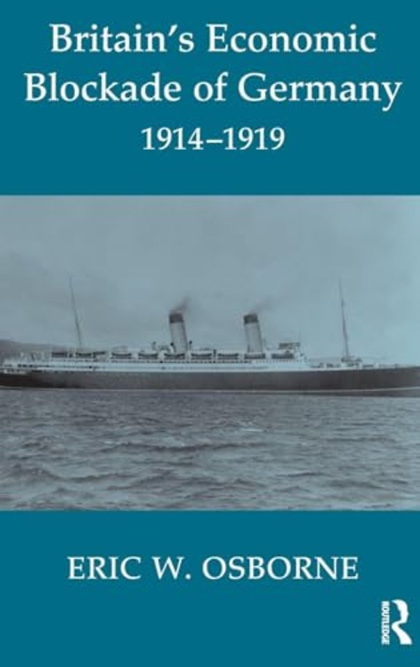 Britain's Economic Blockade of Germany, 1914-1919
