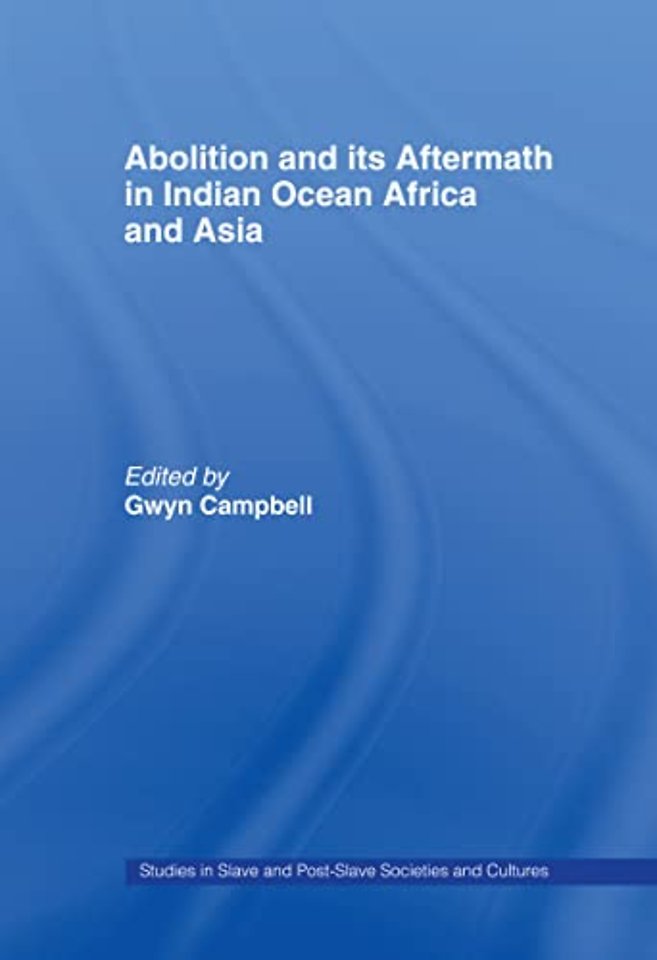 Abolition and Its Aftermath in the Indian Ocean Africa and Asia