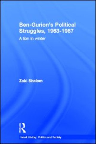 Ben-Gurion's Political Struggles, 1963-1967