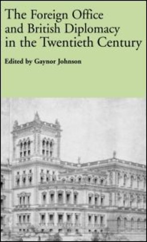Foreign Office and British Diplomacy in the Twentieth Century